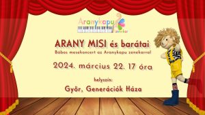 2024.03.22. 17 óra Arany Misi és barátai bábos mesekoncert belépőjegy – Győr, Generációk Háza