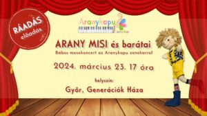 2024.03.23. 17 óra Arany Misi és barátai bábos mesekoncert belépőjegy – Győr, Generációk Háza