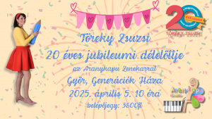 2025.04.05. 10 óra Töreky Zsuzsi 20 éves jubileumi délelőtt belépőjegy – Győr, Generációk Háza