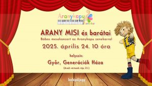 2025.04.24 10óra Arany Misi és barátai bábos mesekoncert belépőjegy – Győr Generációk Háza