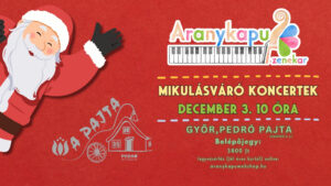 2026.12.03. 10 óra Mikulásváró Aranykapu Koncert belépőjegy Győr Pedró Pajta