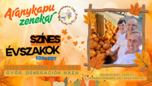 2026.10.28. 17 óra Évszakok Aranykapu koncert belépőjegy – Győr, Generációk Háza