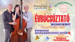 2026.12.29 09:30 óra Évbúcsúztató Aranykapu koncert belépőjegy – Győr FITROOM